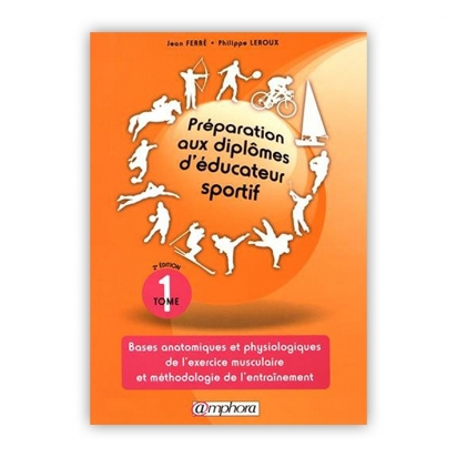 Tome 1 - Préparation aux diplômes d'éducateur sportif