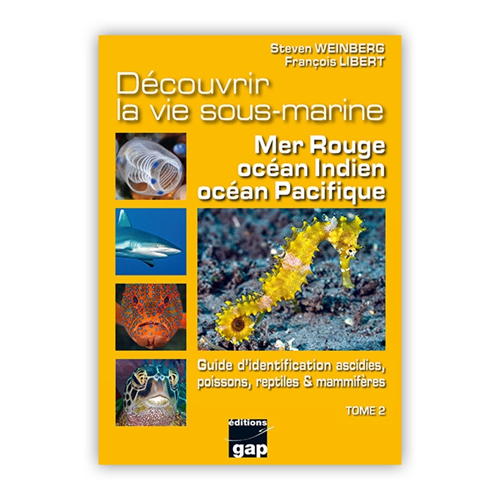 Découvrir la vie sous-marine : mer Rouge, océan Indien, océan Pacifique - Tome 2