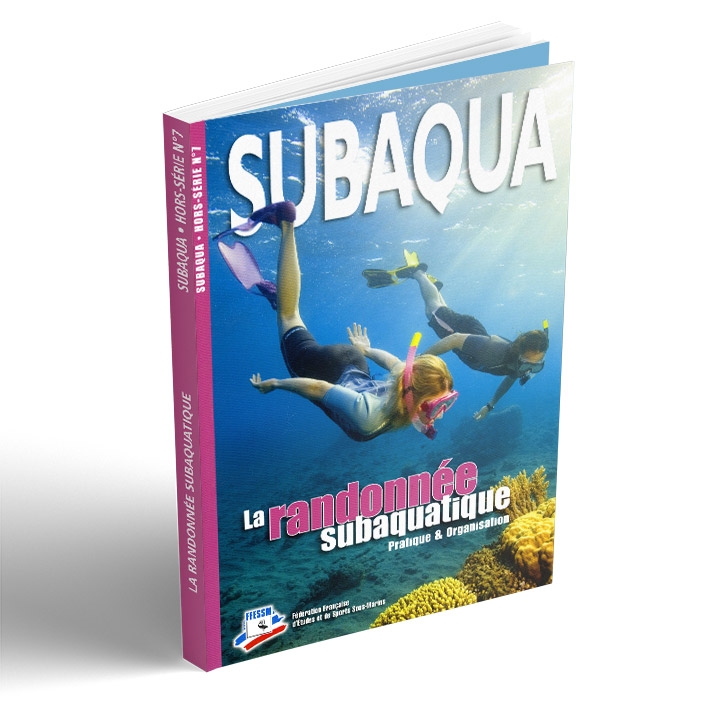 Hors série Subaqua  N°7 - La randonnée subaquatique